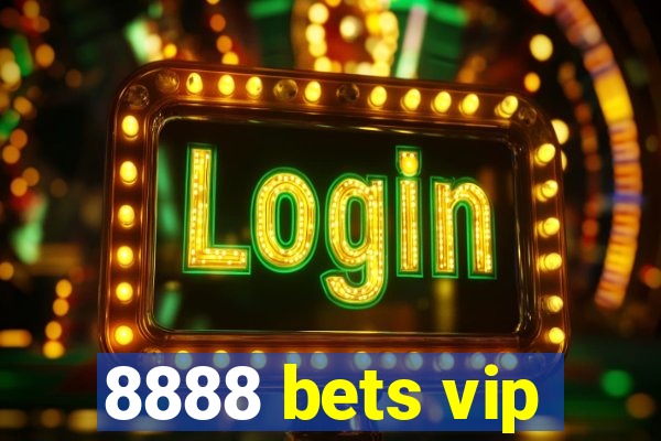 8888 bets vip